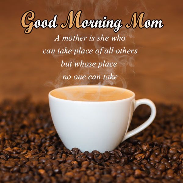 Good Morning Mama