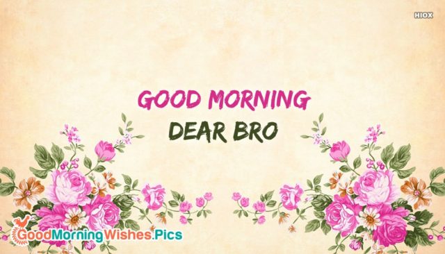 Good morning dear bro 52650 31147