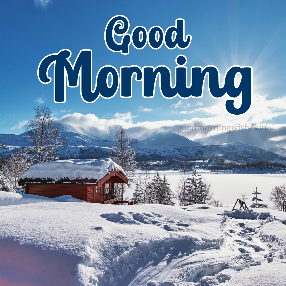 Good Morning Winter Wishes and Images For Everyone