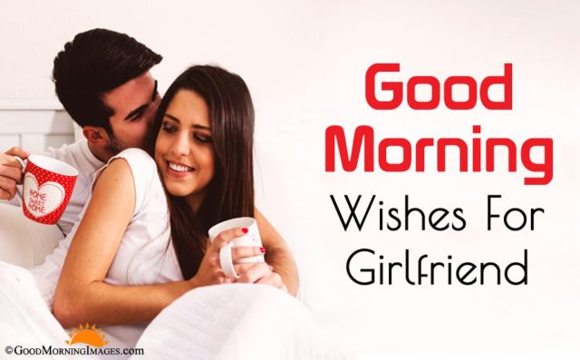 Good Morning Wishes For Girlfriend