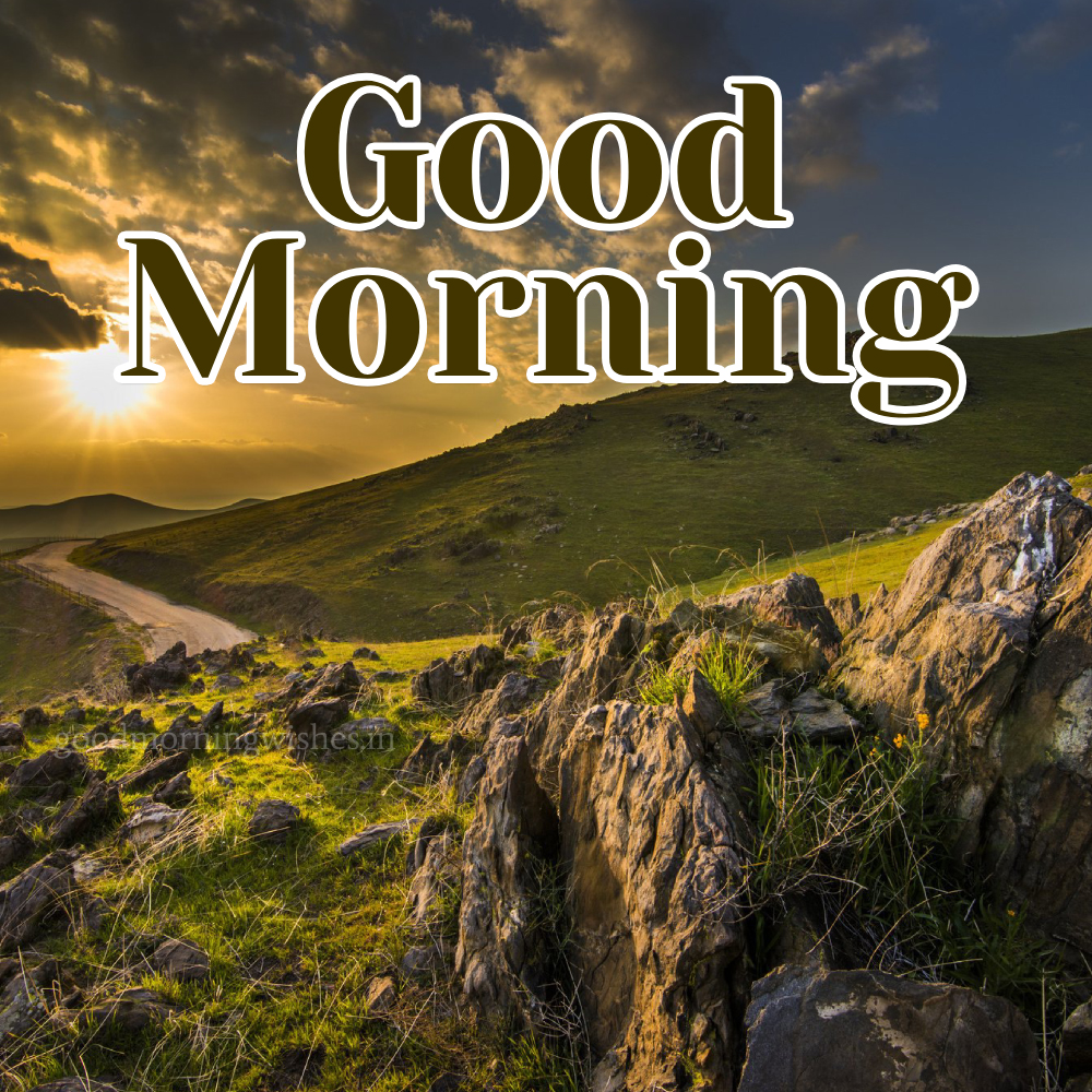 Good Morning Hills Images and Wishes